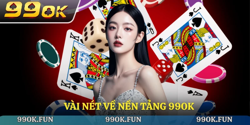 Vài nét về nền tảng 99ok